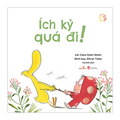 Sách cho bé - Ích Kỷ Quá Đi! - Vịt và Chấm - Sách tranh - Dành cho trẻ 3+
