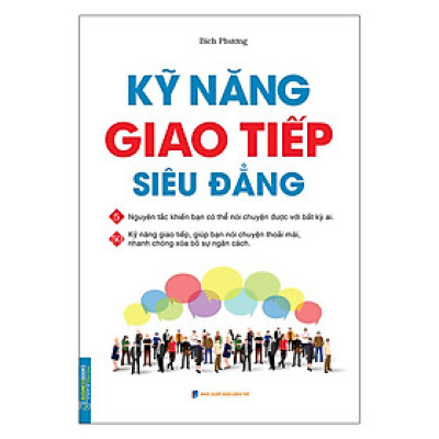 Kỹ Năng Giao Tiếp Siêu Đẳng (Bìa Mềm)
