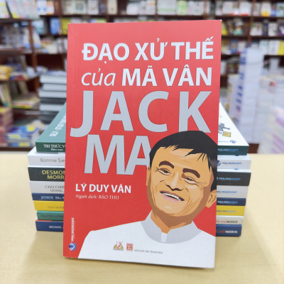 Đạo Xử Thế Của Mã Vân Jack Ma (Tái bản 2021)