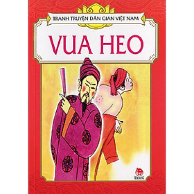 Sách - Vua Heo - Tranh Truyện Dân Gian Việt Nam - NXB Kim Đồng