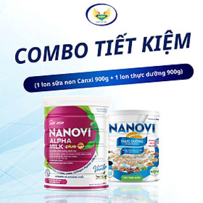 COMBO TIẾT KIỆM 1 hộp sữa non Nanovi Alpha tặng 1 hộp Thực Dưỡng 900g