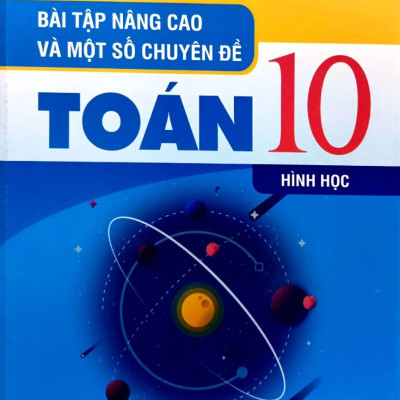 Combo Bài tập nâng cao và một số chuyên đề toán 10 ( Hình Học + Đại số - thông kê xắc suất )