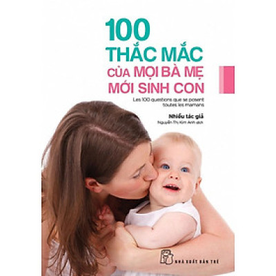100 thắc mắc của mọi bà mẹ mới sinh con