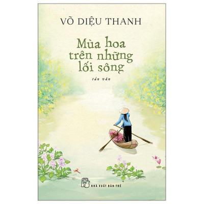 Sách - Mùa Hoa Trên Những Lối Sông