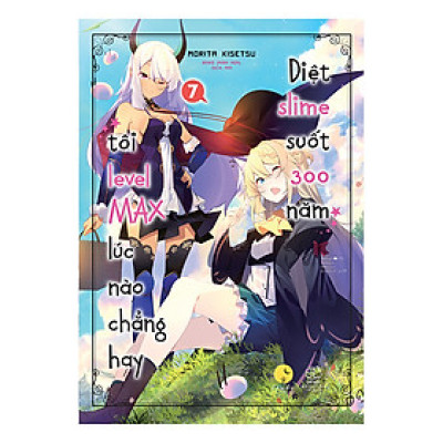 Diệt Slime Suốt 300 Năm, Tôi Levelmax Lúc Nào Chẳng Hay - Tập 7 (Bản Đặc Biệt Tặng Kèm Bookmark + Poster Số Lượng Có Hạn)