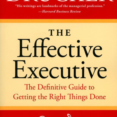 The Effective Executive: The Definitive Guide to Getting the Right Things Done (Harperbusiness Essentials)