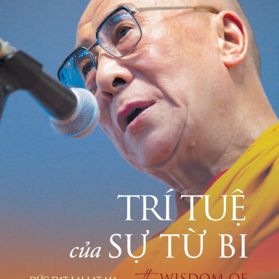 Trí Tuệ Của Sự Từ Bi - The Wisdom Of Compassion