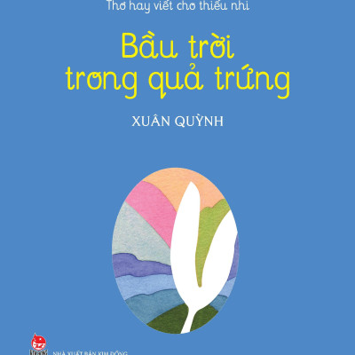 Sách - Thơ Hay Viết Cho Thiếu Nhi - Bầu Trời Trong Quả Trứng (Tái Bản 2025)