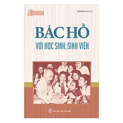Bác Hồ Với Học Sinh , Sinh Viên 