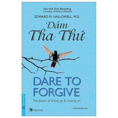 Dám Tha Thứ - Dare to Forgive (Tái Bản)