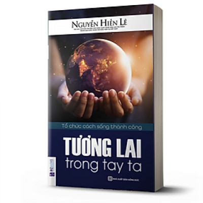 Tương Lai Trong Tay Ta - Nguyễn Hiến Lê