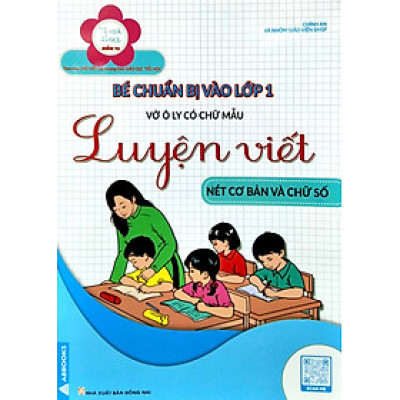Luyện Viết Nét Cơ Bản Và Chữ Số - Vở Ô Li Có Chữ Mẫu - Bé Chuẩn Bị Vào Lớp 1 (ABB)