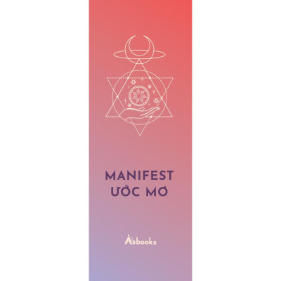 Manifest Ước Mơ – Biến Mọi Khát Khao Thành Hiện Thực - Bản Quyền