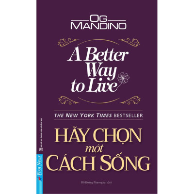 Sách Hãy Chọn Một Cách Sống - First News