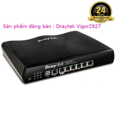 Router DrayTek Vigor2927 - Hàng chính hãng