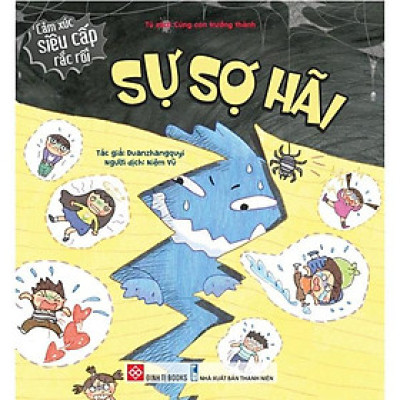 Cảm Xúc Siêu Cấp Rắc Rối - Sự Sợ Hãi