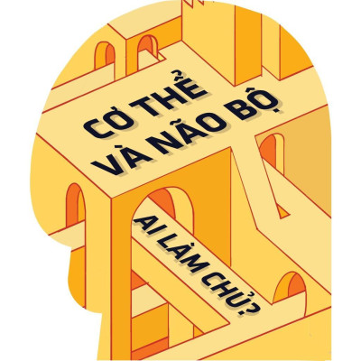 Sách - Cơ Thể Và Não Bộ: Ai Làm Chủ - Diêu Nãi Lâm - AZ Việt Nam