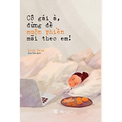 Sách - Cô Gái À Đừng Để Muộn Phiền Mãi Theo Em - AZ Việt Nam