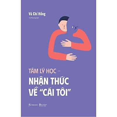 Sách - Tâm Lý Học - Nhận Thức Về Cái Tôi - AZ Việt Nam