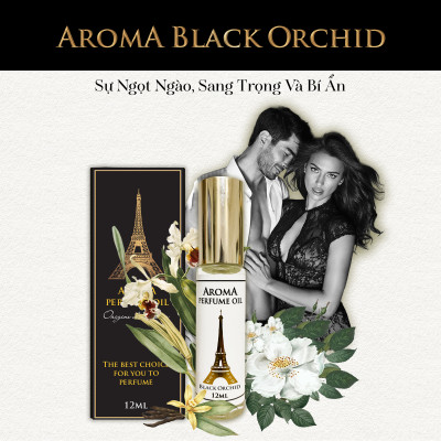 Aroma Black Orchird – Tinh Dầu Nước Hoa Pháp Dạng Lăn 12ml