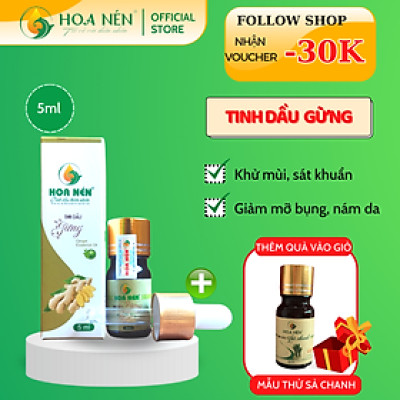 Tinh dầu Gừng nguyên chất Hoa Nén 5ml - Giảm đau đầu, say tàu xe, hỗ trợ tiêu hoá