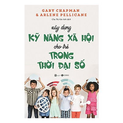 Xây Dựng Kỹ Năng Xã Hội Thời Đại Số - Tặng Kèm Sổ Tay