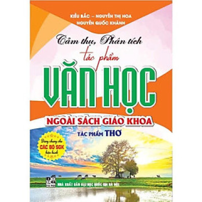 Sách - Cảm Thụ Phân Tích Tác Phẩm Văn Học Ngoài Sách Giáo Khoa - Tác Phẩm Thơ - Dành Cho Các Bộ SGK Hiện Hành - Hồng Ân