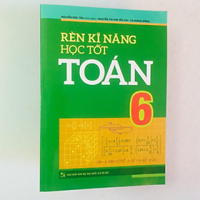 Sách – Rèn Kĩ Năng Học Tốt Toán 6