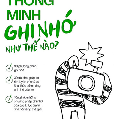 Trẻ Thông Minh Ghi Nhớ Như Thế Nào