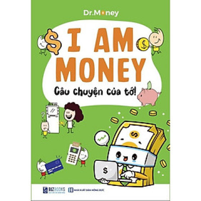 Sách - I Am Money - Câu Chuyện Của Tớ - MCBooks