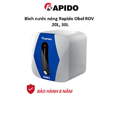 Bình nước nóng Rapido Obel ROV  - HÀNG CHÍNH HÃNG