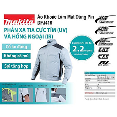 ÁO KHOÁC LÀM MÁT DÙNG PIN SIZE L MAKITA (KHÔNG KÈM PIN VÀ ĐẾ SẠC) DFJ416AM- HÀNG CHÍNH HÃNG
