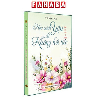 Sách - Sống Đẹp Giữa Vô Thường - Học Cách Yêu Để Không Hối Tiếc