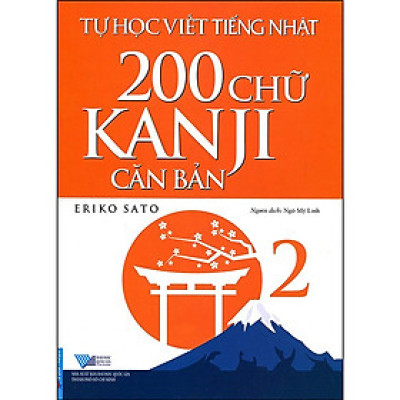 Tự Học Viết Tiếng Nhật (Tập 2)- 200 Chữ Kanji Căn Bản	