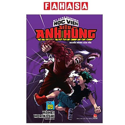 Sách - My Hero Academia - Học Viện Siêu Anh Hùng - Tập 9 - Người Hùng Của Tôi - Khởi Đầu (Tái Bản 2025)