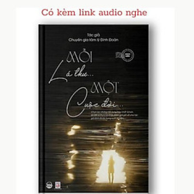 Sách Mỗi lá thư một cuộc đời _ Chuyên gia tâm lý Đinh Đoàn